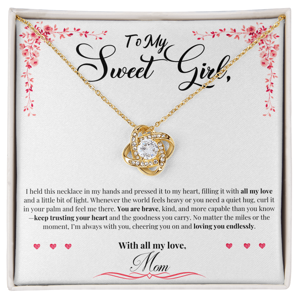 To My Sweet Girl: "Always With You" Love Knot
